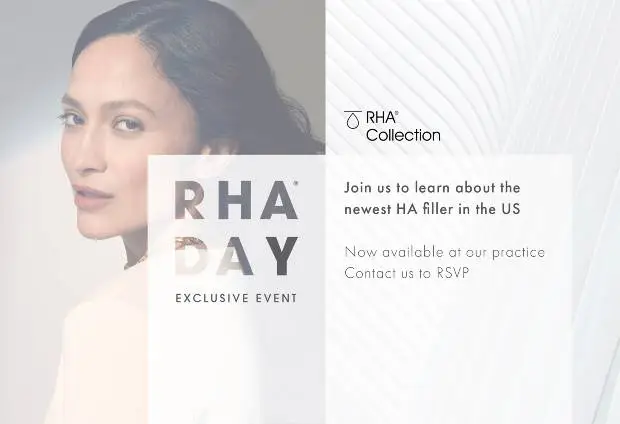 RHA DAY Event. RHA Collection now available at our practice. Contact us to RSVP.